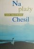 NA PLAŻY CHESIL - Ian McEwan
